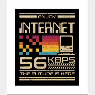 Enjoy Internet 56 Kbps - The Future is Here Posters and Art